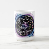Mug L'amour d'une mère est la réponse à tout (Centre)