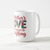 Mug L'amour d'une mère est la réponse à tout (Devant droit)