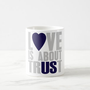 Mug L'amour est au sujet de confiance