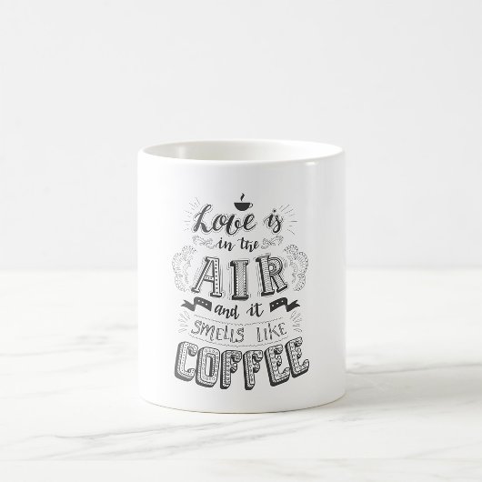 Mug L'Amour Est Dans L'Air Et Ça Sent Comme Du Café