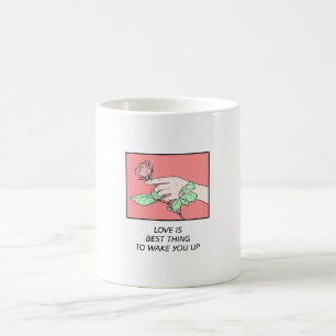 Mug L'amour est la meilleure chose pour vous réveiller