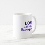 Mug "L'amour est la seule vraie superpuissance" (Devant droit)