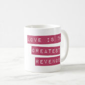 Mug L'Amour Est Le Plus Grand Revenge (Devant droit)
