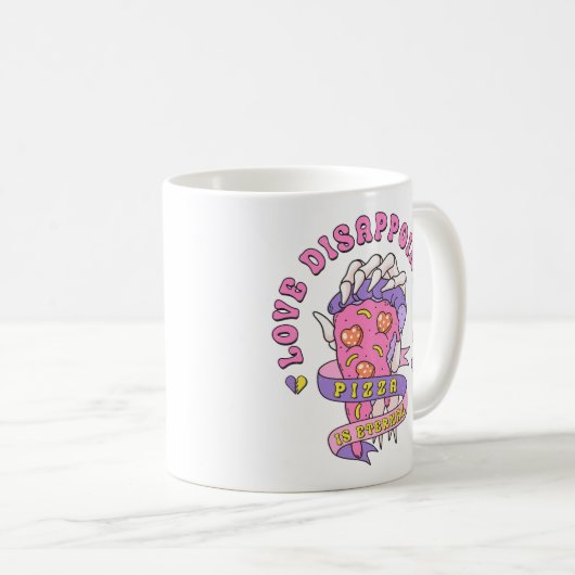 Mug L'amour La Pizza Décevante Est Éternelle (Devant droit)