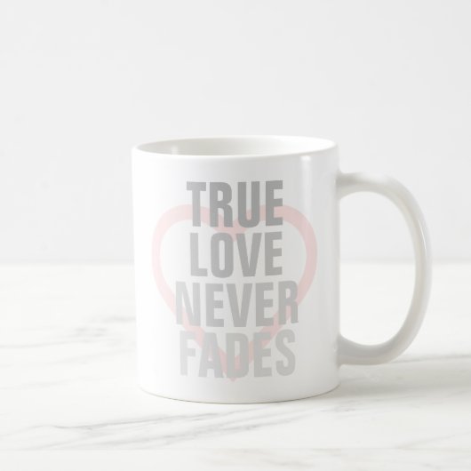 Mug L'amour véritable ne s'efface jamais (Droite)