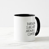 Mug Lancer du sarcasme drôle | Sarcastique (Devant droit)
