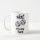 Mug Lancer les dés Six C'est mon tour Lancer les dés (Gauche)