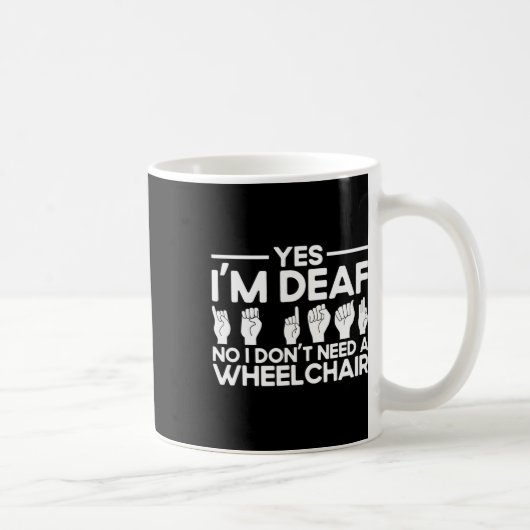 Mug Langue des signes Asl Oui je suis sourd (Droite)