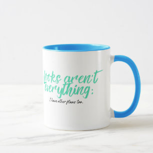 Mug L'apparence n'est pas tout ; j'ai aussi d'autres d