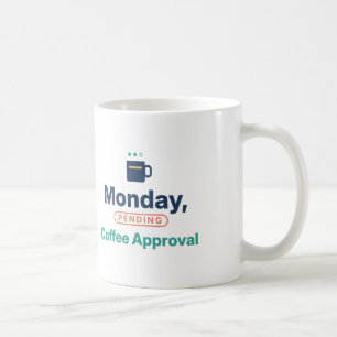 Mug L'approbation du café du lundi est drôle Bureau Ca