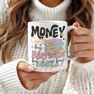 Mug L'argent ne peut pas acheter des livres de bonheur