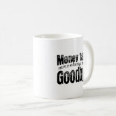Mug L'argent parle, le mien dit toujours adieu (Devant droit)