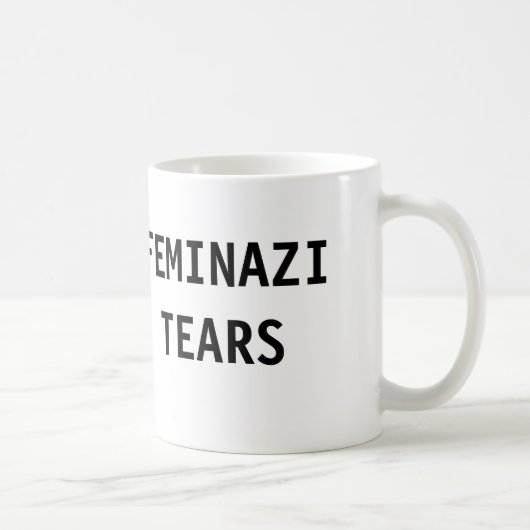 MUG LARMES DE FEMINAZI (Droite)