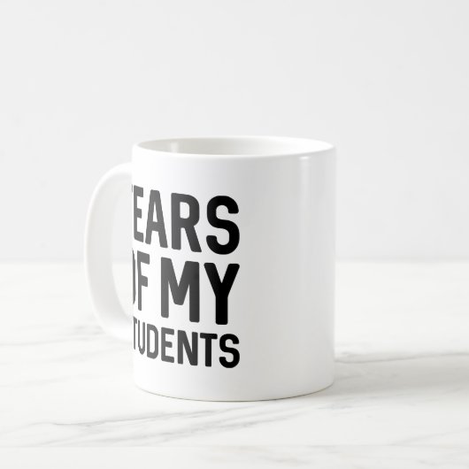 Mug Larmes De Mes Étudiants (Devant gauche)