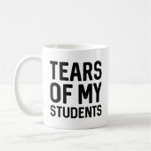 Mug Larmes De Mes Étudiants (Gauche)
