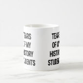 Mug Larmes de mes étudiants d'histoire (Centre)