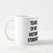 Mug Larmes de mes étudiants d'histoire (Gauche)