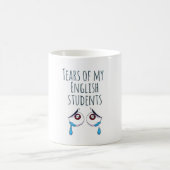 Mug Larmes de mes étudiants | don drôle pour enseignan (Centre)