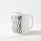 Mug Larmes De Mes Opposants De Crosse (Devant droit)