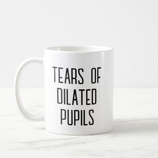 Mug Larmes d'élèves dilatés - Optométriste drôle (Gauche)