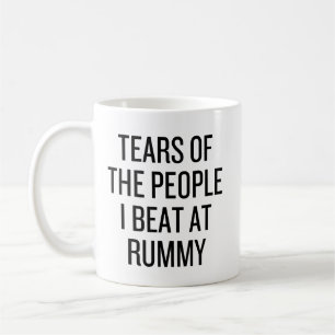 Mug Larmes des gens que j'ai battus au Rummy carte drô
