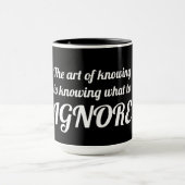 Mug L'art de savoir c'est savoir quoi ignorer le jumbo (Centre)