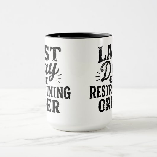 Mug Last Day of Restraining Order Black Print (Centre)