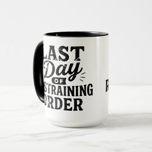 Mug Last Day of Restraining Order Black Print (Devant gauche)