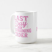 Mug Last Day of Restraining Order Pink Print (Devant gauche)