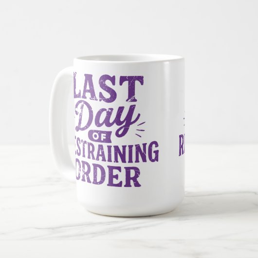 Mug Last Day of Restraining Order Purple Print (Devant gauche)