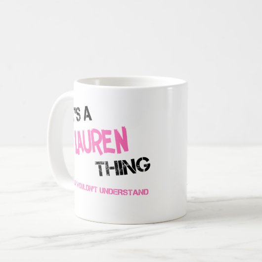 Mug Lauren, ce que tu ne comprendrais pas (Devant gauche)