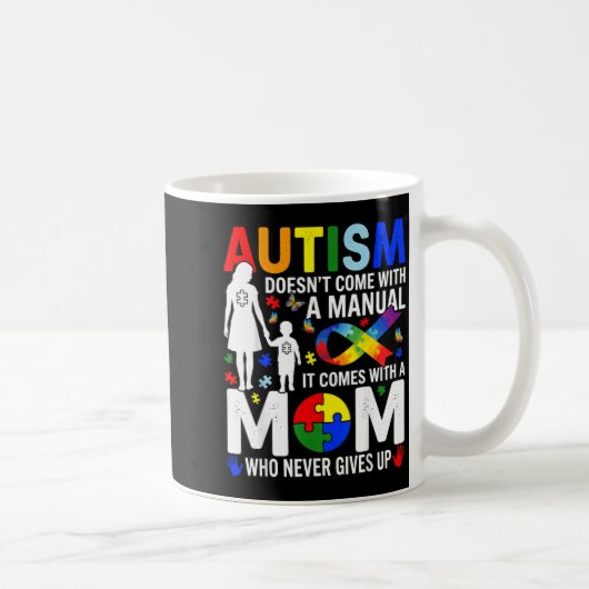 Mug L'autisme ne vient pas avec un manuel, il vient av (Droite)