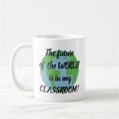 Mug L'avenir du monde est dans ma classe ! (Gauche)