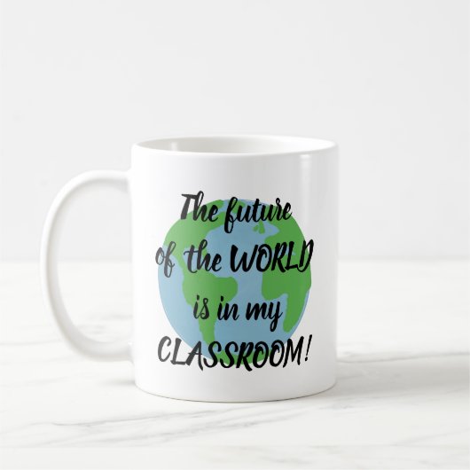 Mug L'avenir du monde est dans ma classe ! (Gauche)