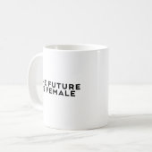 Mug L'avenir est femelle (Devant gauche)