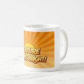 Mug L'Avenir semble brillant (Devant droit)