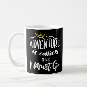 Mug L'Aventure Appelle Et Je Dois Aller Fernweh Motif