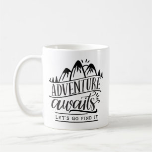 Mug L'aventure attend que nous allons la trouver