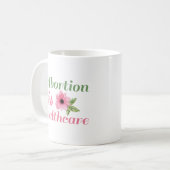 Mug L'Avortement Est Un Soin De Santé (Devant gauche)