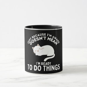 Mug Laziness Lover ne veut pas dire que je suis prêt à