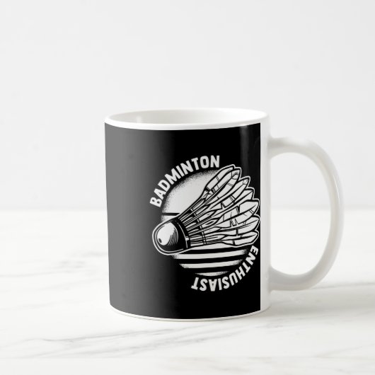 Mug Le Badminton Enthousiast Shuttle Badminton Racket (Droite)