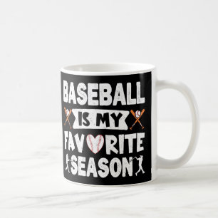Mug Le baseball est ma saison préférée, drôle de baseb
