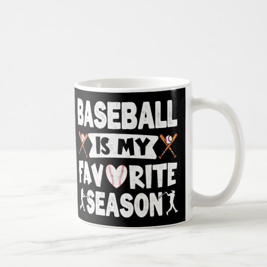 Mug Le baseball est ma saison préférée, drôle de baseb (Droite)