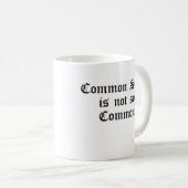 Mug Le bon sens n'est pas si commun (Devant droit)