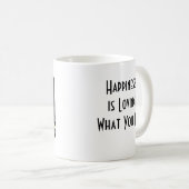 Mug Le bonheur est affectueux ce que vous attaquez (Devant droit)