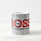 Mug Le BOSS Dirige Les Autres Suivent sur Bois Rustiqu (Centre)