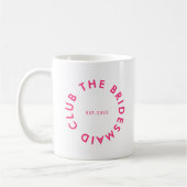 Mug Le Bridesmaid Club Bachelorette (Gauche)