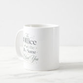Mug Le bureau ne sera plus jamais le même sans vous (Devant gauche)