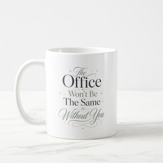 Mug Le bureau ne sera plus jamais le même sans vous (Gauche)