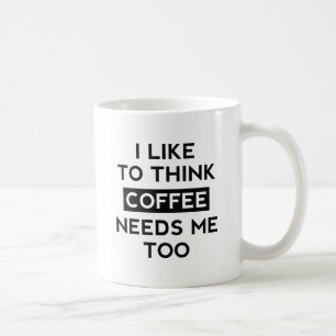 Mug Le café a aussi besoin de moi